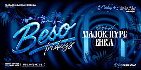 Beso Fridays  - Reggaeton, Latin EDM, Big Room, Top 40s + more!